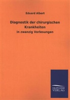 Eduard Albert - Diagnostik der chirurgischen Krankheiten