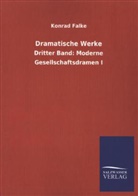 Konrad Falke - Dramatische Werke. Bd.3