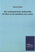 Konrad Falke - Der schweizerische Kulturwille