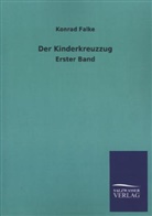 Konrad Falke - Der Kinderkreuzzug. Bd.1