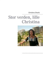 Christina Gharib - Stor verden, lille Christina