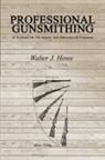 Walter J. Howe - Professional Gunsmithing