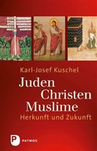Karl-J Kuschel, Karl-Josef Kuschel - Juden - Christen - Muslime