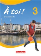 Dorothee Flach, Dorothee Flach, Laurent Lalo - À toi! - Vier- und fünfbändige Ausgabe - 3: À toi ! - Vier- und fünfbändige Ausgabe 2012 - Band 3