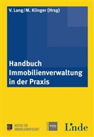Klinger, Michael Klinger, Klinger Immobilien e.U., Veronik Lang, Veronika Lang - Handbuch Immobilienverwaltung in der Praxis (f. Österreich)
