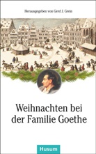 Gerd J. Grein, Ger J Grein, Gerd J Grein - Weihnachten bei der Familie Goethe