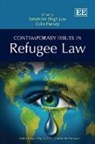Satvinder Singh Harvey Juss, Satvinder/ Harvey Juss, Colin Harvey, Satvinder Singh Juss - Contemporary Issues in Refugee Law
