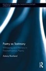 Antony Rowland, Antony (University of Lincoln Rowland - Poetry As Testimony