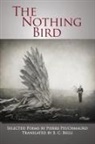 Pierre Peuchmaurd, Pierre/ Belli Peuchmaurd, Mary Ann Samyn - The Nothing Bird