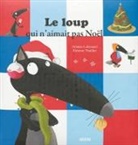 Lallemand, Orianne Lallemand, Lallemand Oriane, Lallemand Orianne, Lallemand Thuil, Lallemand/thuil... - Le Loup qui N'Aimait Pas Noel