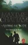 Maxime Chattam, Maxime (1976-....) Chattam, Chattam-m, Maxime Chattam - Autre-monde. Vol. 3. Le coeur de la Terre