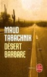 Maud Tabachnik, MAUD TABACHNIK, Maud (1938-....) Tabachnik, Tabachnik-m - Désert barbare