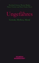 Werne Binder, Werner Binder, Marco Gerster, Marco Gerster u a, Bernhard Giesen, Kim-Claude Meyer - Ungefähres