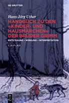 Hans-J Uther, Hans-Jörg Uther - Handbuch zu den "Kinder- und Hausmärchen" der Brüder Grimm