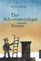 Robert Klingl - The Chimneysweep with the Crown