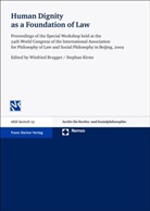 Winfried Brugger, Stephan Kirste - Human Dignity as a Foundation of Law