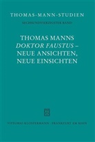 Heinrich Detering, Friedhelm Marx, Thomas Sprecher - Thomas Manns "Doktor Faustus" - Neue Ansichten, neue Einsichten