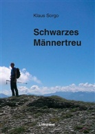Klaus Sorgo - Schwarzes Männertreu