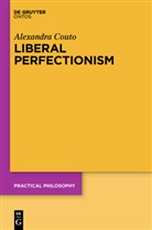 Alexandra Couto - Liberal Perfectionism
