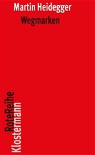 Martin Heidegger, Friedrich-Wilhelm von Herrmann, Friedrich- von Herrmann, Friedrich-Wilhel von Herrmann, Friedrich-Wilhelm von Herrmann - Wegmarken