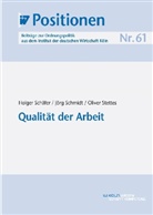 Holge Schäfer, Holger Schäfer, Jör Schmidt, Jörg Schmidt, Oliver Stettes - Qualität der Arbeit