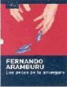 Fernando Aramburu - Los peces de la amargura