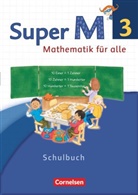 Ariane Ranft, Christian Audick, Ulrik Braun, Heidi u a Dietz, Gabi Eiseneber, Gabriele Viseneber... - Super M - Mathematik für alle, Ausgabe Westliche Bundesländer, Neubearbeitung: Super M - Mathematik für alle - Westliche Bundesländer - Neubearbeitung - 3. Schuljahr