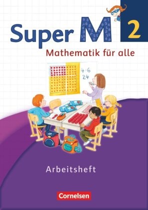 Ariane Ranft, Ulrik Braun, Ulrike Braun, Juli Deichmeier, Heid Dietz, … - Super M - Westliche Bundesländer -Mathematik für alle - Neubearbeitung: Super M - Mathematik für alle - Westliche Bundesländer - Neubearbeitung - 2. Schuljahr Arbeitsheft