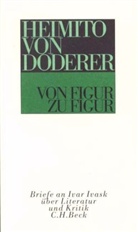 Heimito von Doderer, Wolfgan Fleischer, Wolfgang Fleischer, Schmidt-Dengler, Schmidt-Dengler, Wendelin Schmidt-Dengler - Von Figur zu Figur