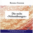 Rudolf Steiner - Die sechs 'Nebenübungen'