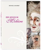 Dachselt, Rainer Dachselt, Deichse, Wolfgang Deichsel, Molière, Maik Reuß... - Der Hessische Molière