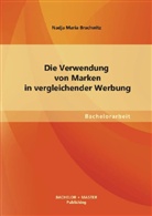 Nadja M. Brachwitz, Nadja Maria Brachwitz - Die Verwendung von Marken in vergleichender Werbung