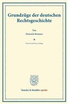 Heinrich Brunner - Grundzüge der deutschen Rechtsgeschichte.