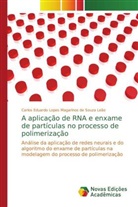 Carlos Eduardo Lopes Magarinos de Souza Leão - A aplicação de RNA e enxame de partículas no processo de polimerização