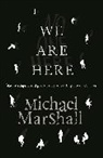 Michael Marshall, Marshall Michael - We Are Here