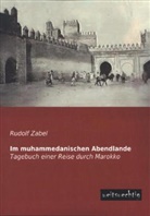 Rudolf Zabel - Im muhammedanischen Abendlande