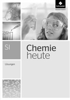 Hans-Dieter Barke, Wolfgang Asselborn, Bernhard F. Sieve, Manfred Jäckel, Karl T. Risch, Manfred Jäckel... - Chemie heute SI, Ausgabe 2013: Chemie heute SI - Ausgabe 2013