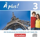 À plus! Nouvelle édition - 3: À plus ! - Französisch als 1. und 2. Fremdsprache - Ausgabe 2012 - Band 3 (Audio book)