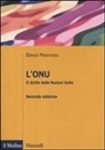 Sergio Marchisio - L' ONU. Il diritto delle Nazioni Unite