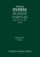 Antonin Dvorak, Antonin Pokorny, Karel Solc - Hussite Overture, Op.67 / B.132