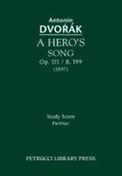 Antonin Dvorak, Antonin Pokorny, Karel Solc - A Hero's Song, Op.111 / B.199