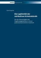 Daniel Spycher - Die Legitimität der retributiven Kriminalstrafe