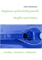 Heiko Mittelstaedt - Baglamás spielen leicht gemacht - Straßen nach Süden...