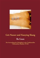 Gri Nusser, Grit Nusser, Xiaoying Shang - Ba Guan