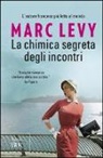 Marc Levy - La chimica segreta degli incontri