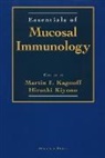 Kagnoff, M. F. Kagnoff, Martin Kiyono Kagnoff, H. Kiyono, Martin Kagnoff, Martin F Kagnoff... - Essentials of Mucosal Immunology