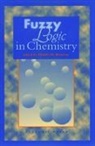Dennis H. Rouvray, D. H. Rouvray, Dennis H Rouvray, Dennis H. Rouvray, Dennis H. Rouvray - Fuzzy Logic in Chemistry