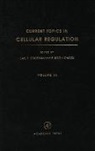 P. Boon Chock, Earl R. Stadtman - Current Topics in Cellular Regulation