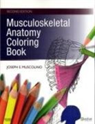 Joseph Muscolino, Joseph E. Muscolino - Musculoskeletal Anatomy Coloring Book 2nd Edition