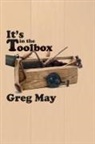 Greg May - It's in the Toolbox